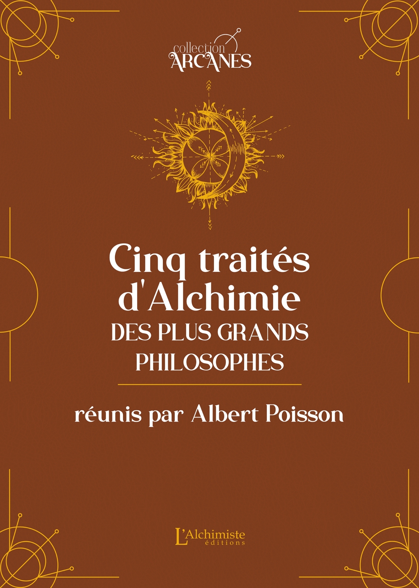 Cinq traités d'alchimie des plus grands philosophes