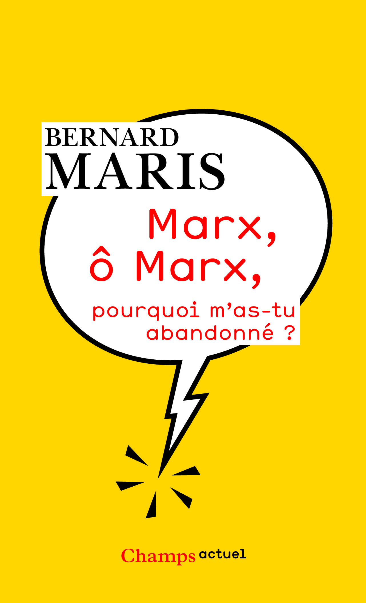 Marx, ô Marx, pourquoi m'as-tu abandonné ?