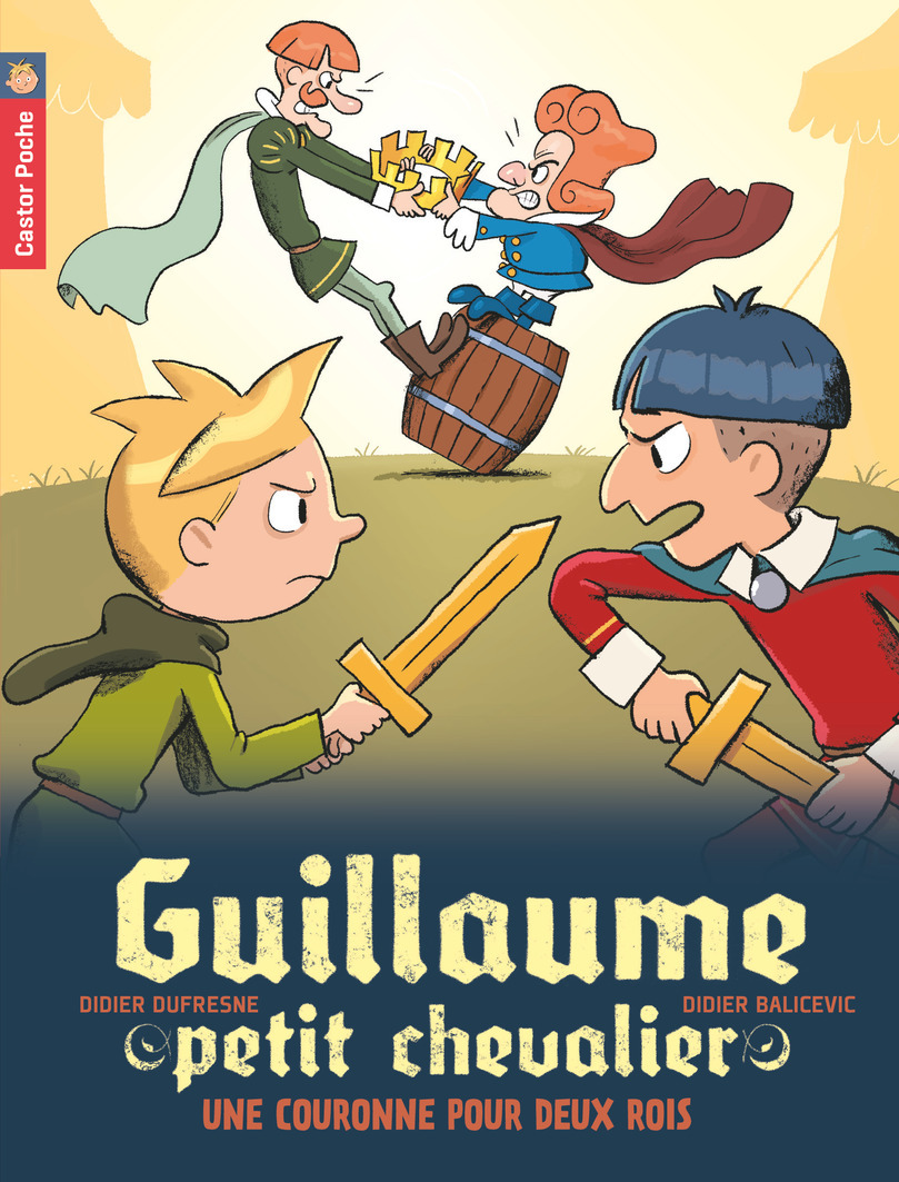 GUILLAUME PETIT CHEVALIER T7 UNE COURONNE POUR DEUX ROIS
