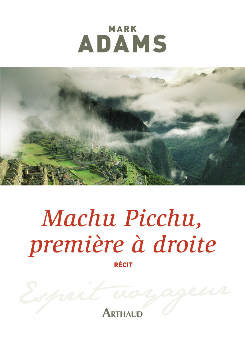 MACHU PICCHU, PREMIERE A DROITE