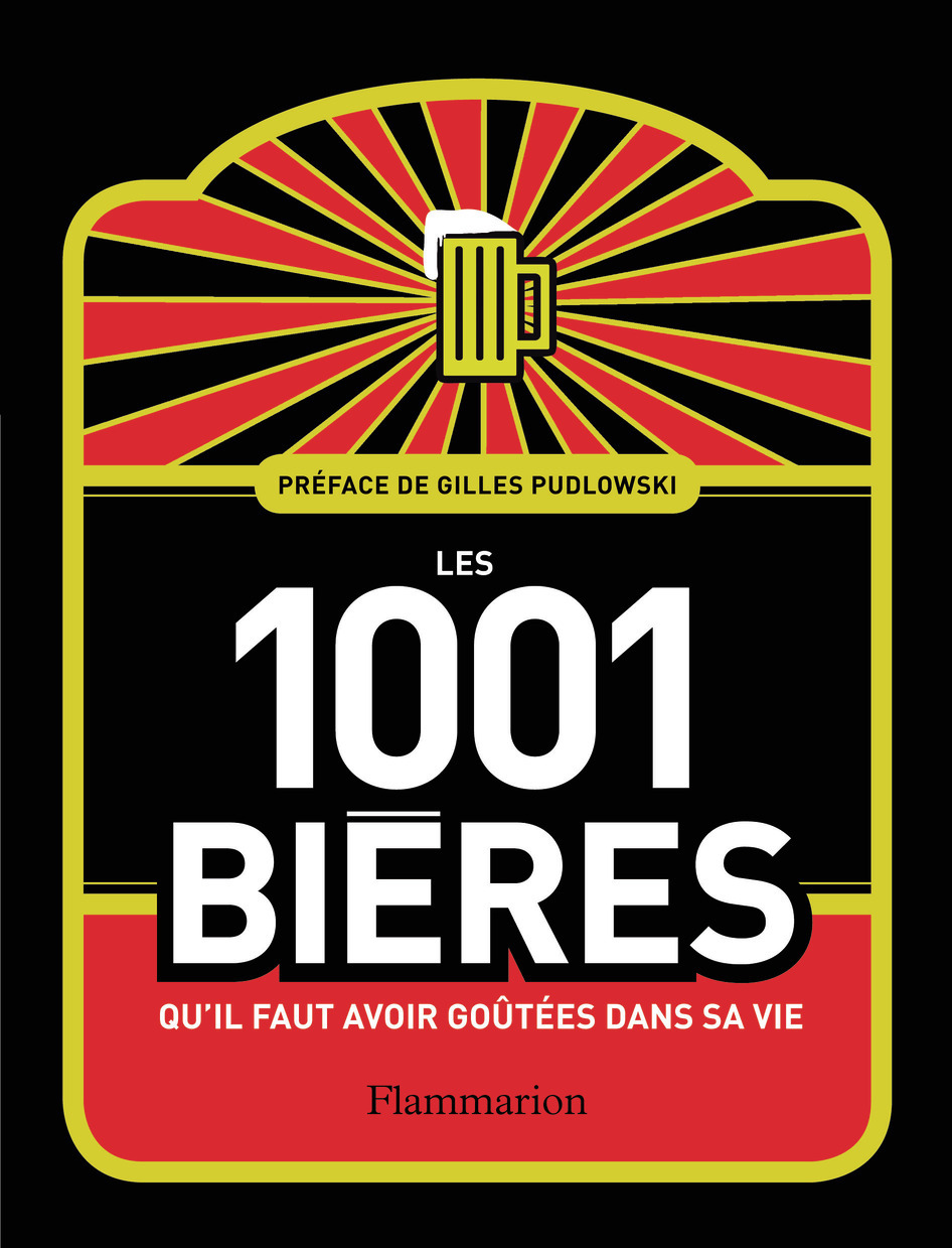 LES 1001 BIERES QU-IL FAUT AVOIR GOUTEES DA NS SA VIE 1 OP 11/17