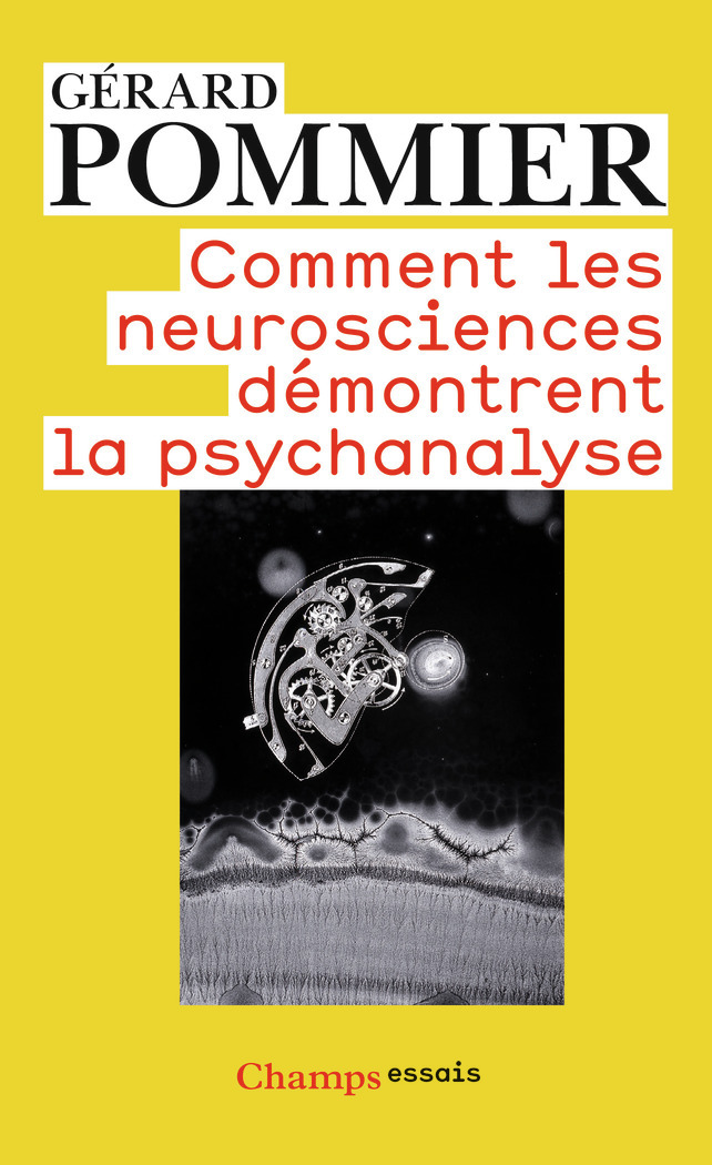COMMENT LES NEUROSCIENCES -CHAMPS- DEMONTRENT LA PSYCHANALYSE