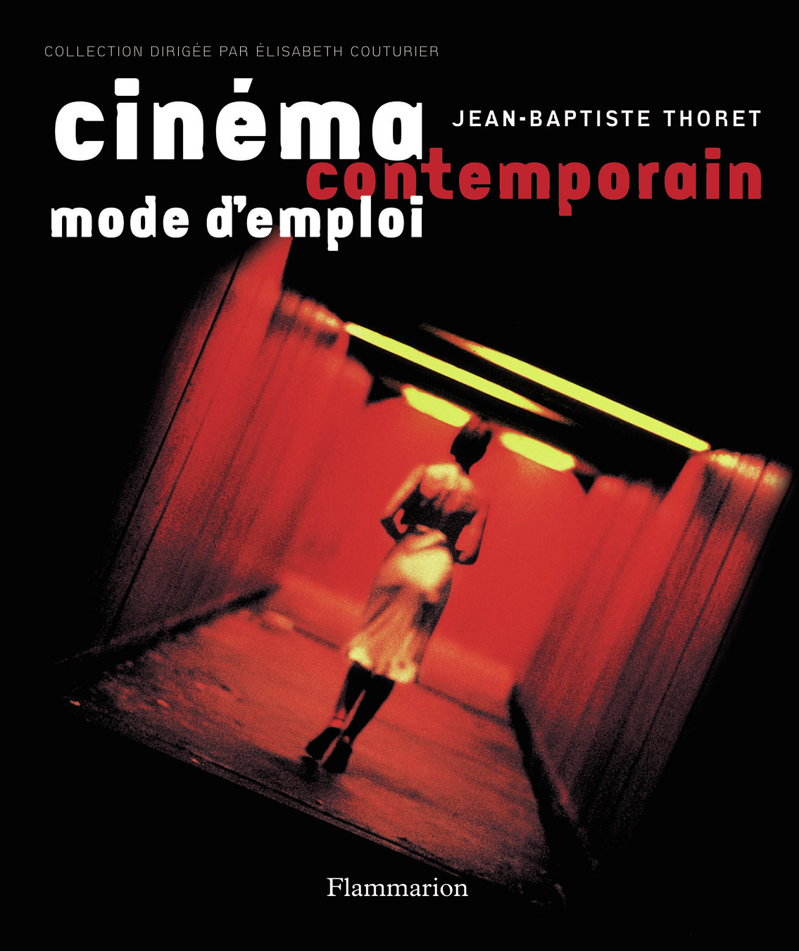 CINEMA CONTEMPORAIN MODE D-EMPLOI SOLDE EN MAI 2016 -- 10 EUROS