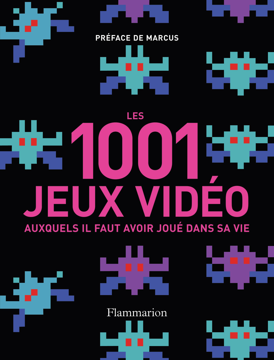 Les 1 001 jeux vidéo auxquels il faut avoir joué dans sa vie