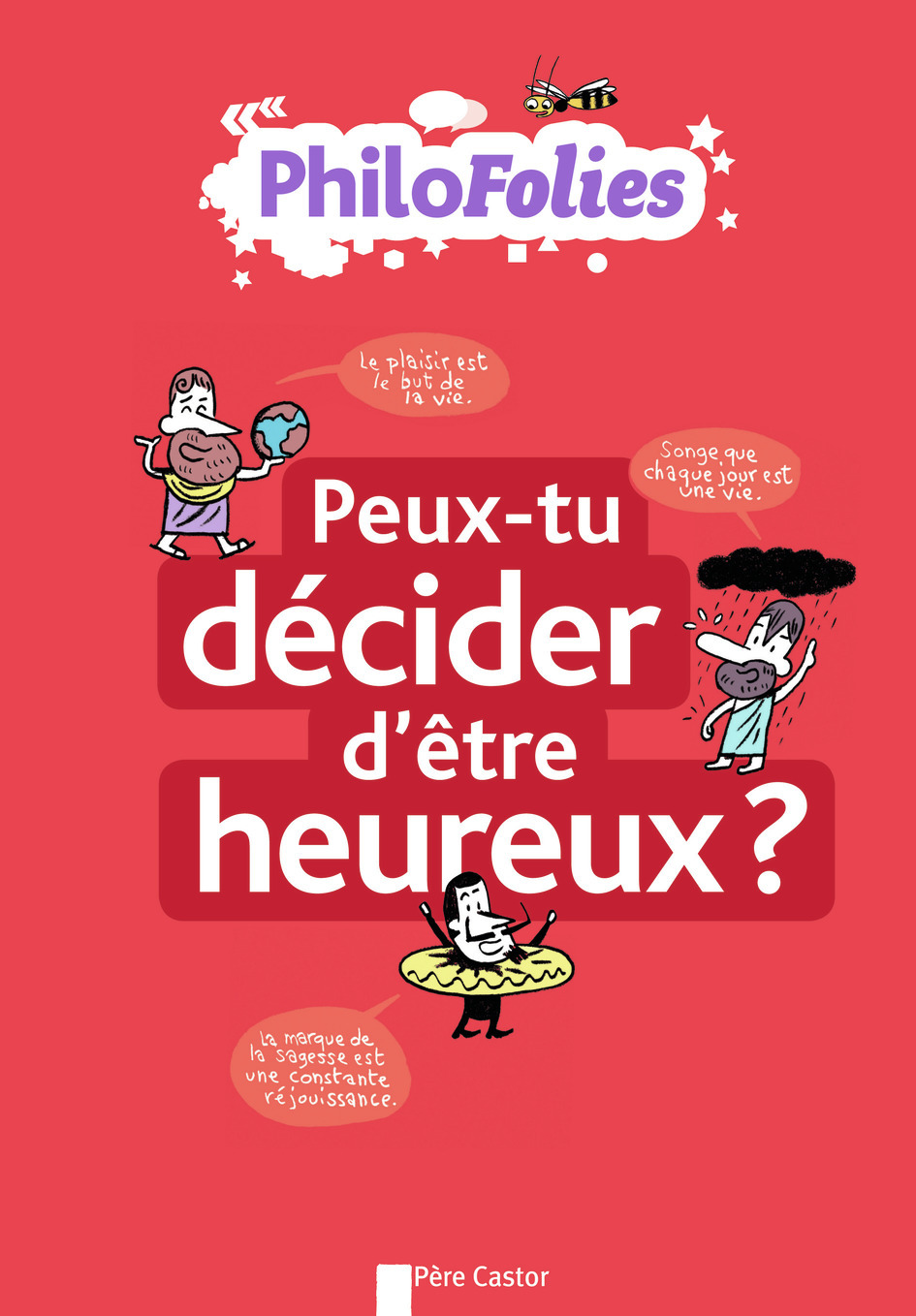 PhiloFolies - Peux-tu décider d'être heureux ?