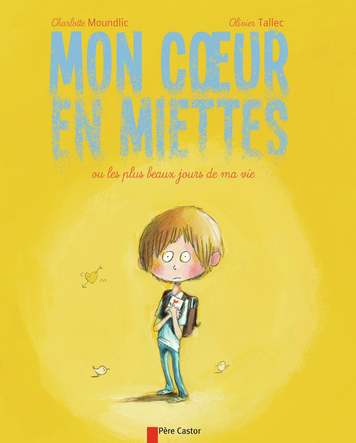 MON COEUR EN MIETTES OU LES PLUS BEAUX JOUR S DE MA VIE