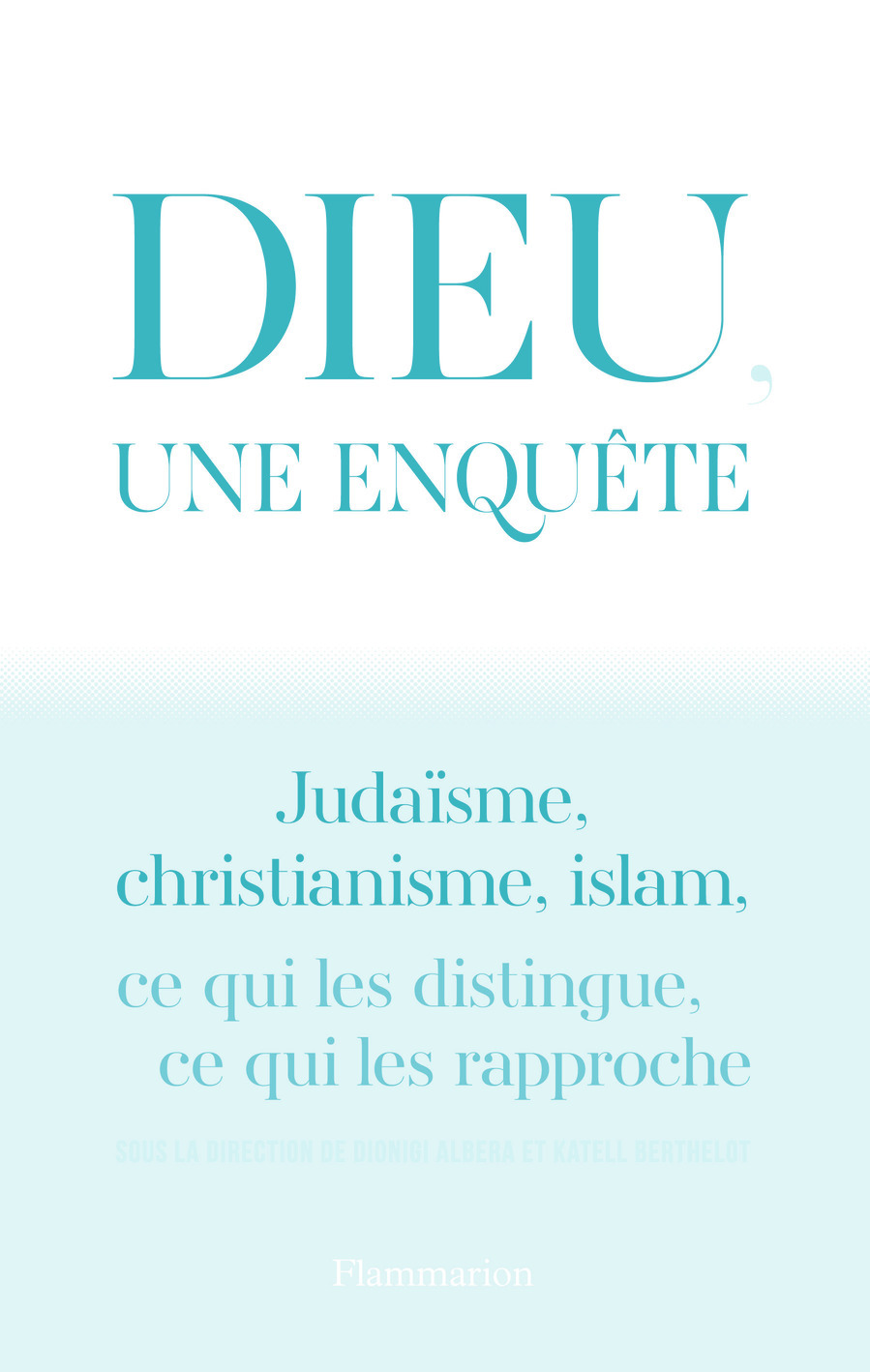 Dieu, une enquête