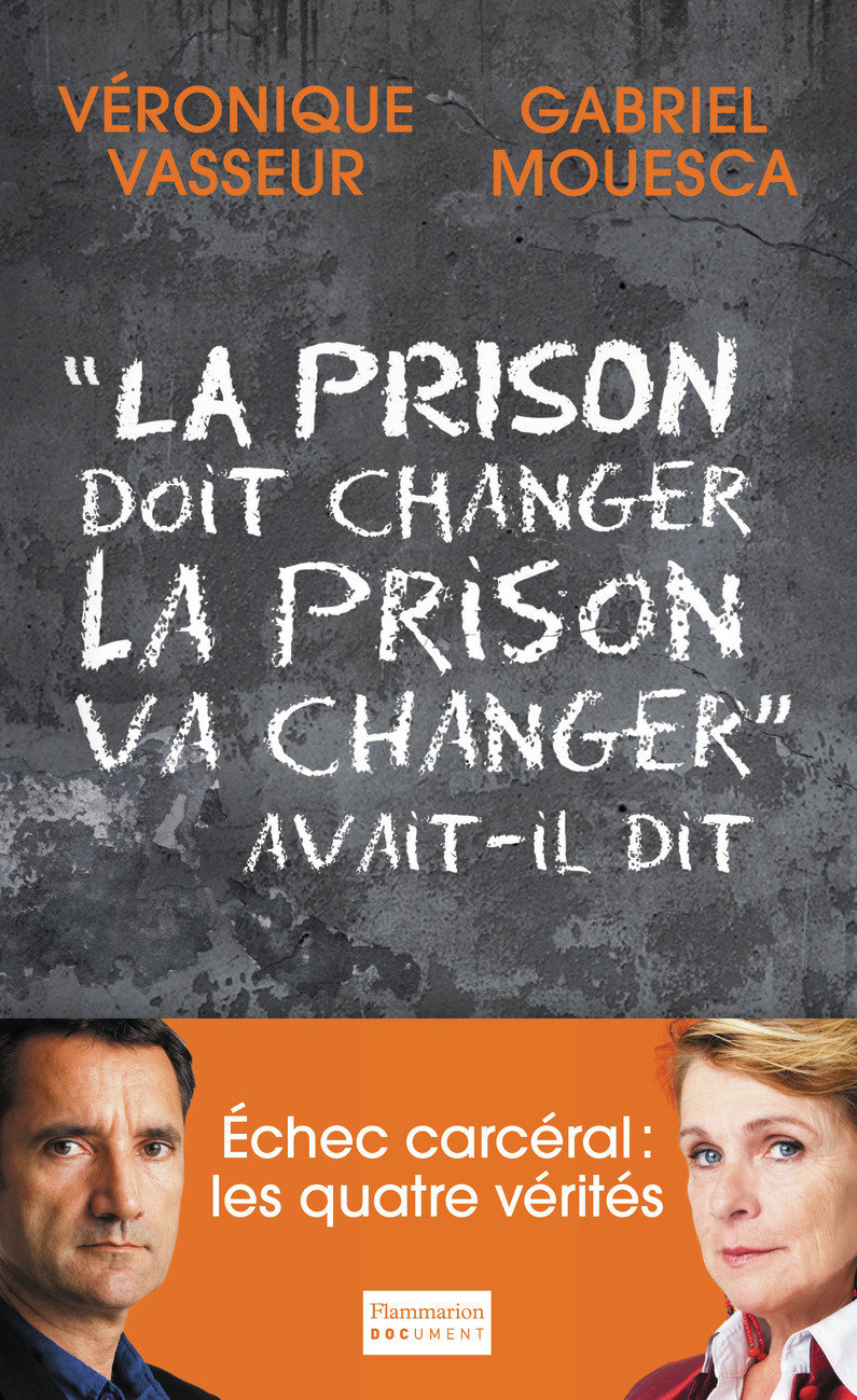 La Prison doit changer, la prison va changer, avait-il dit