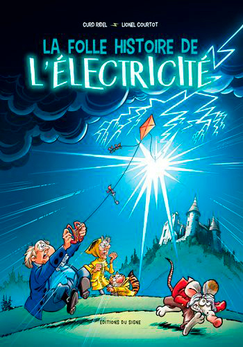 BD LA FOLLE HISTOIRE DE L'ELECTRICITE