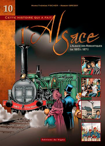 BD ALSACE T.10 L'ALSACE DES ROMANTIQUES