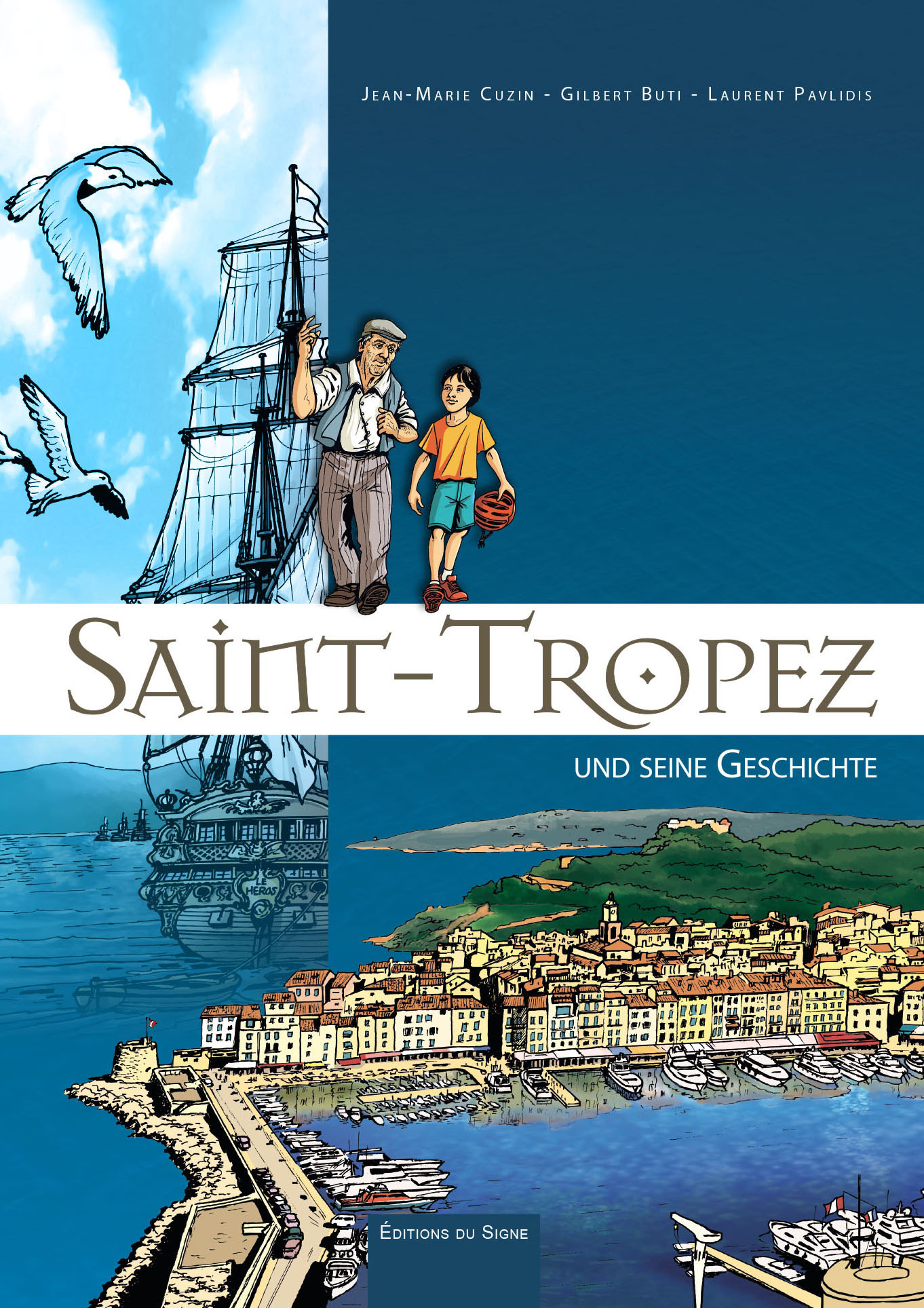 Cette Histoire Qui A Fait St-Tropez (All)