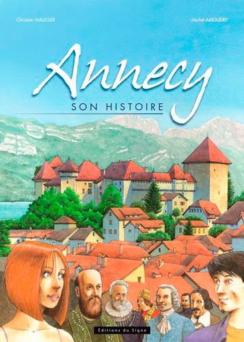 ANNECY, SON HISTOIRE EN BD