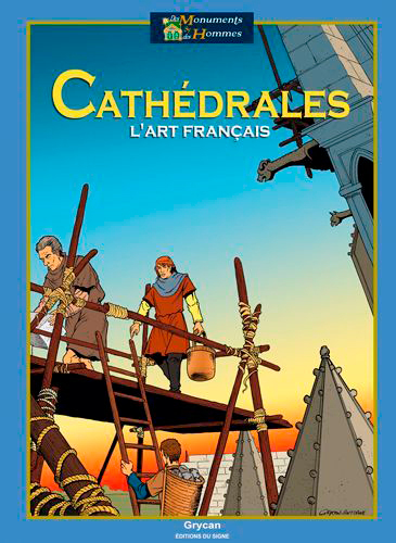 CATHÉDRALES : L'ART FRANÇAIS - BD
