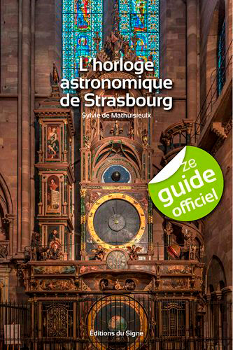 L'HORLOGE ASTRONOMIQUE DE STRASBOURG