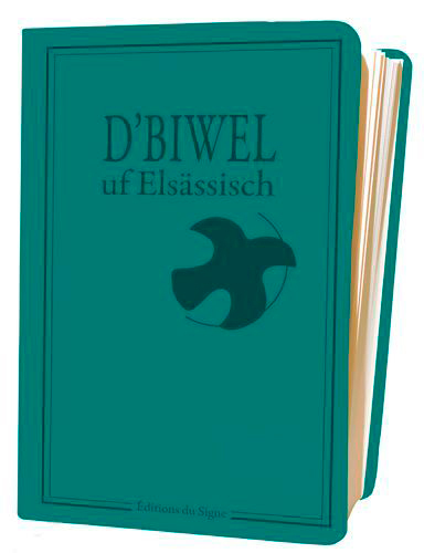 D'BIWEL UF ELSASSISCH-LA BIBLE EN ALSACIEN