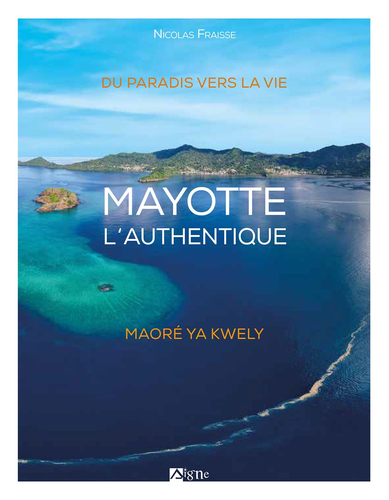 MAYOTTE L'AUTHENTIQUE