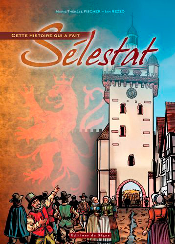 CETTE HISTOIRE QUI A FAIT SELESTAT