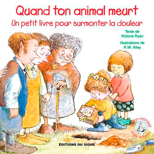 QUAND TON ANIMAL MEURT, UN PETIT LIVRE POUR SURMONTER LA DOULEUR-Lutin conseil