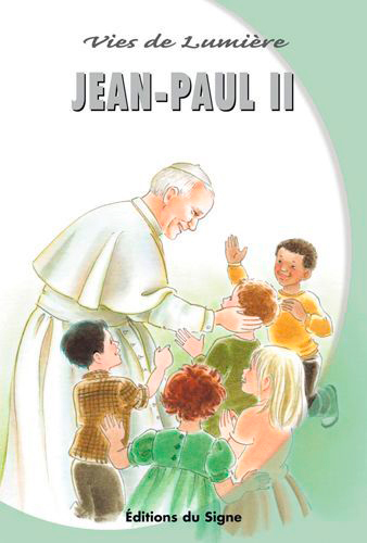 JEAN-PAUL II - Vies de lumière