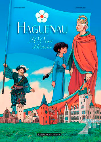 HAGUENAU 900 ANS D'HISTOIRE