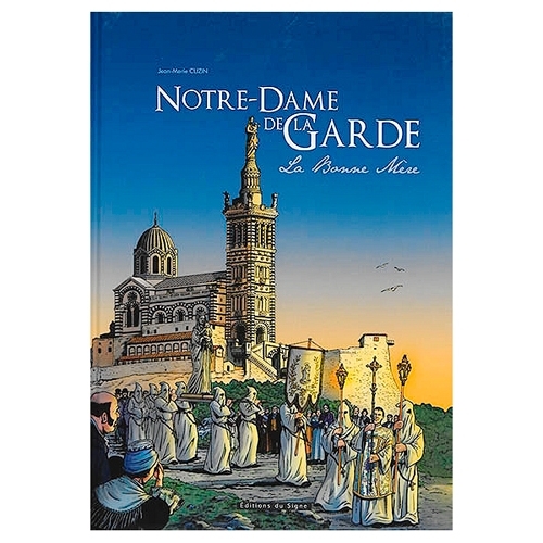 BD-NOTRE-DAME DE LA GARDE LA BONNE MERE