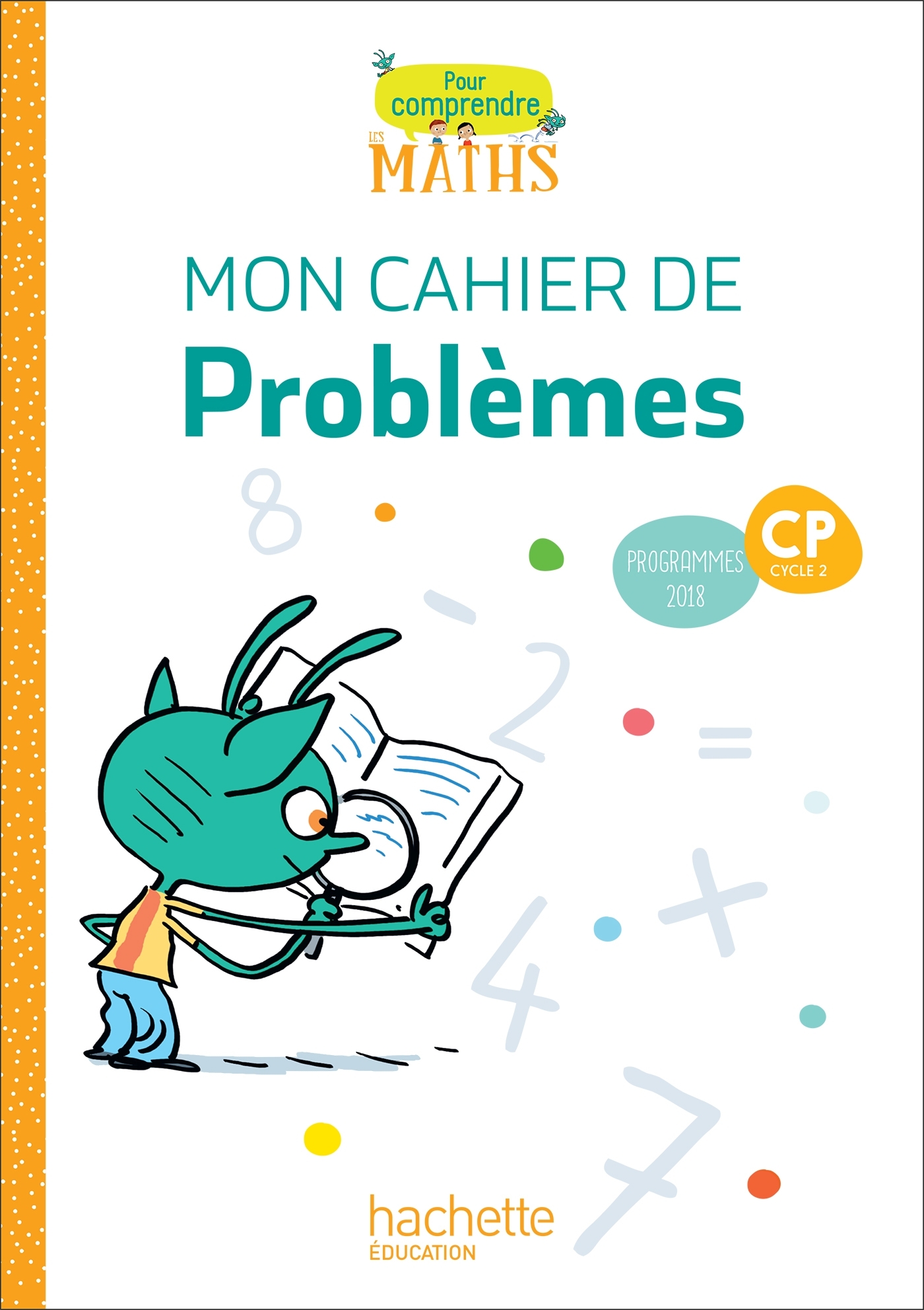 Pour comprendre les maths CP - Cahier de problèmes - Ed. 2019
