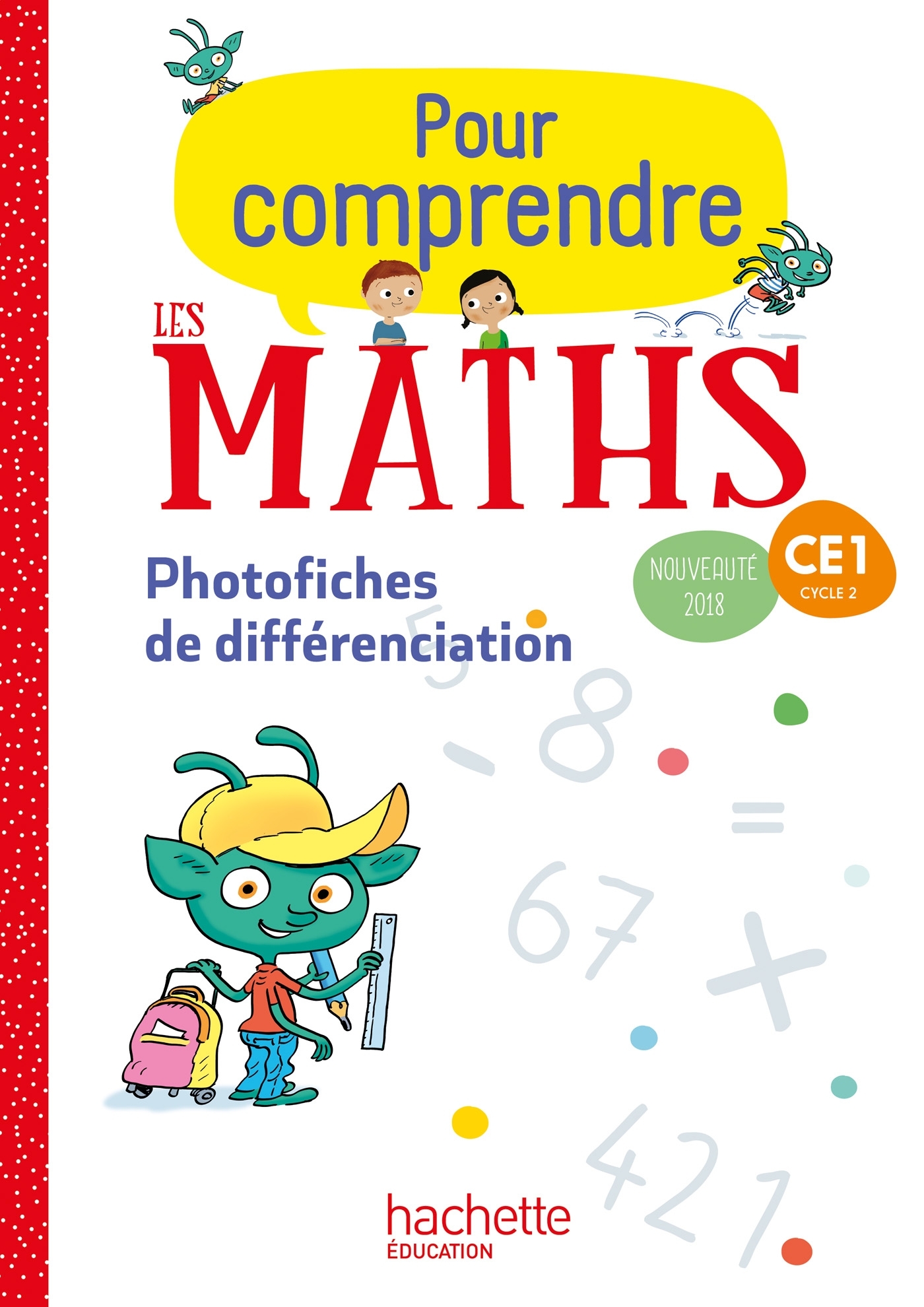 Pour comprendre les maths CE1 - Photofiches - Ed. 2018