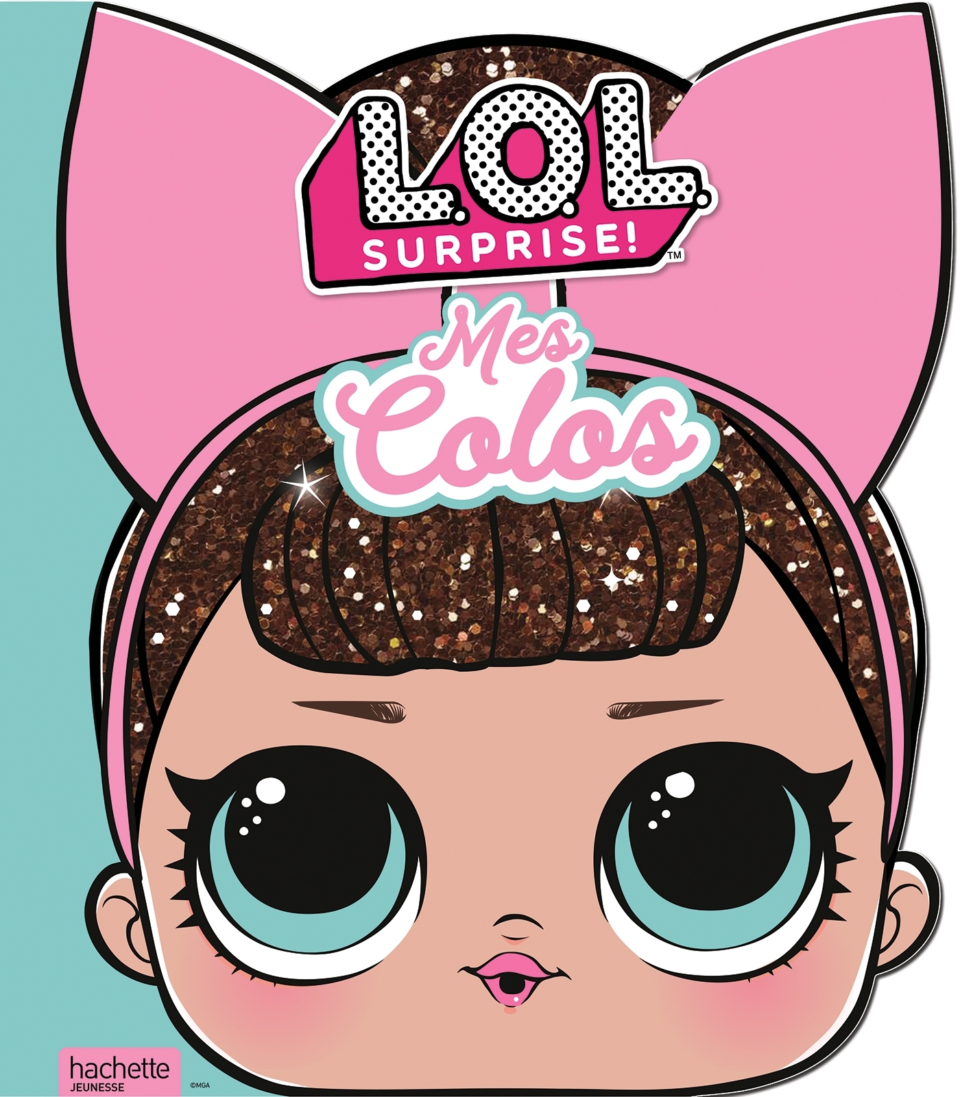 L.O.L. Surprise! - Mes colos