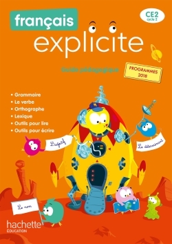 Français Explicite CE2 - Guide pédagogique - Ed. 2020
