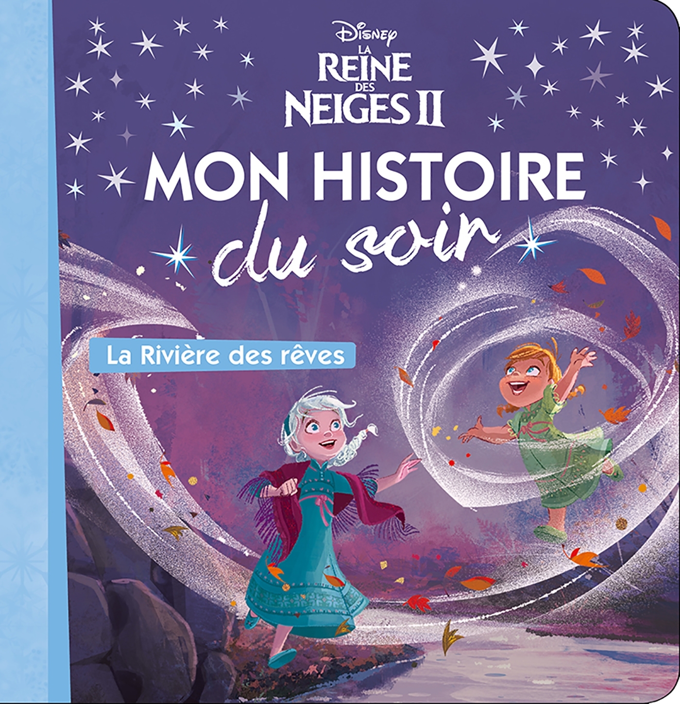LA REINE DES NEIGES 2 - Mon Histoire du Soir - La rivière des rêves - Disney