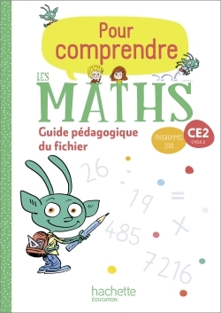 Pour comprendre les maths CE2 - Guide du fichier élève - Ed. 2020