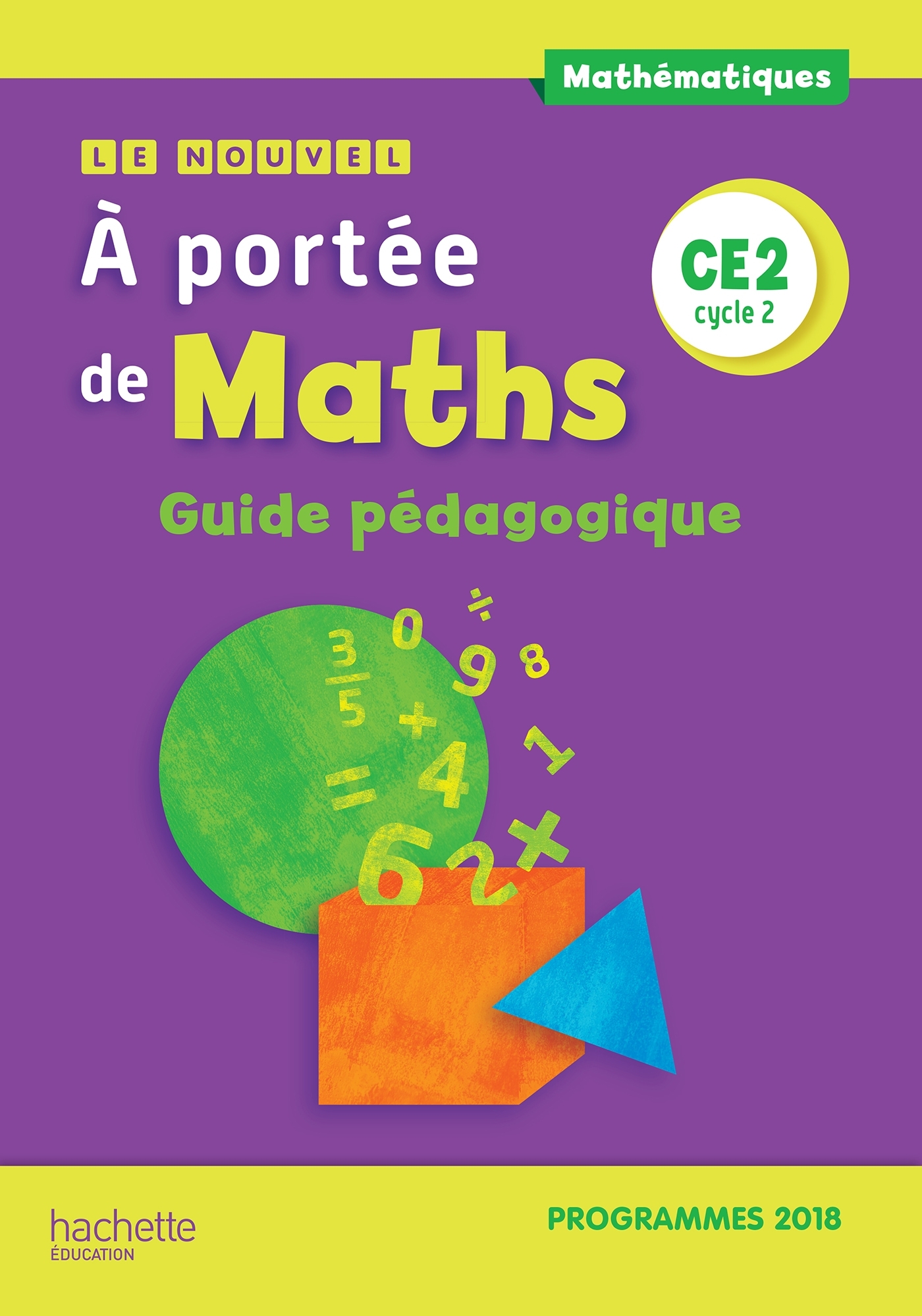 Le Nouvel A portée de maths CE2 - Guide pédagogique - Edition 2019