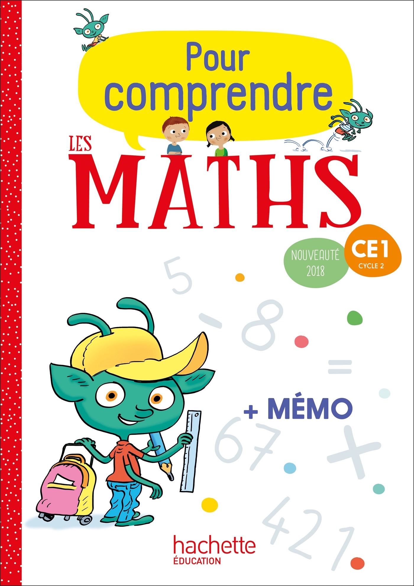 Pour comprendre les maths CE1 - Fichier élève - Ed. 2018