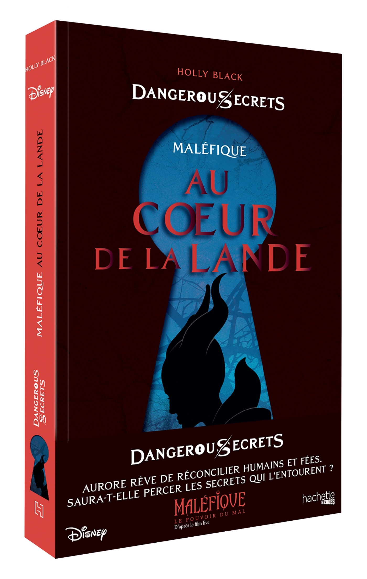 Disney Dangerous Secrets - Maléfique : Au coeur de la Lande