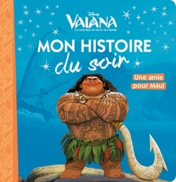 VAIANA - Mon Histoire du Soir - Une amie pour Maui