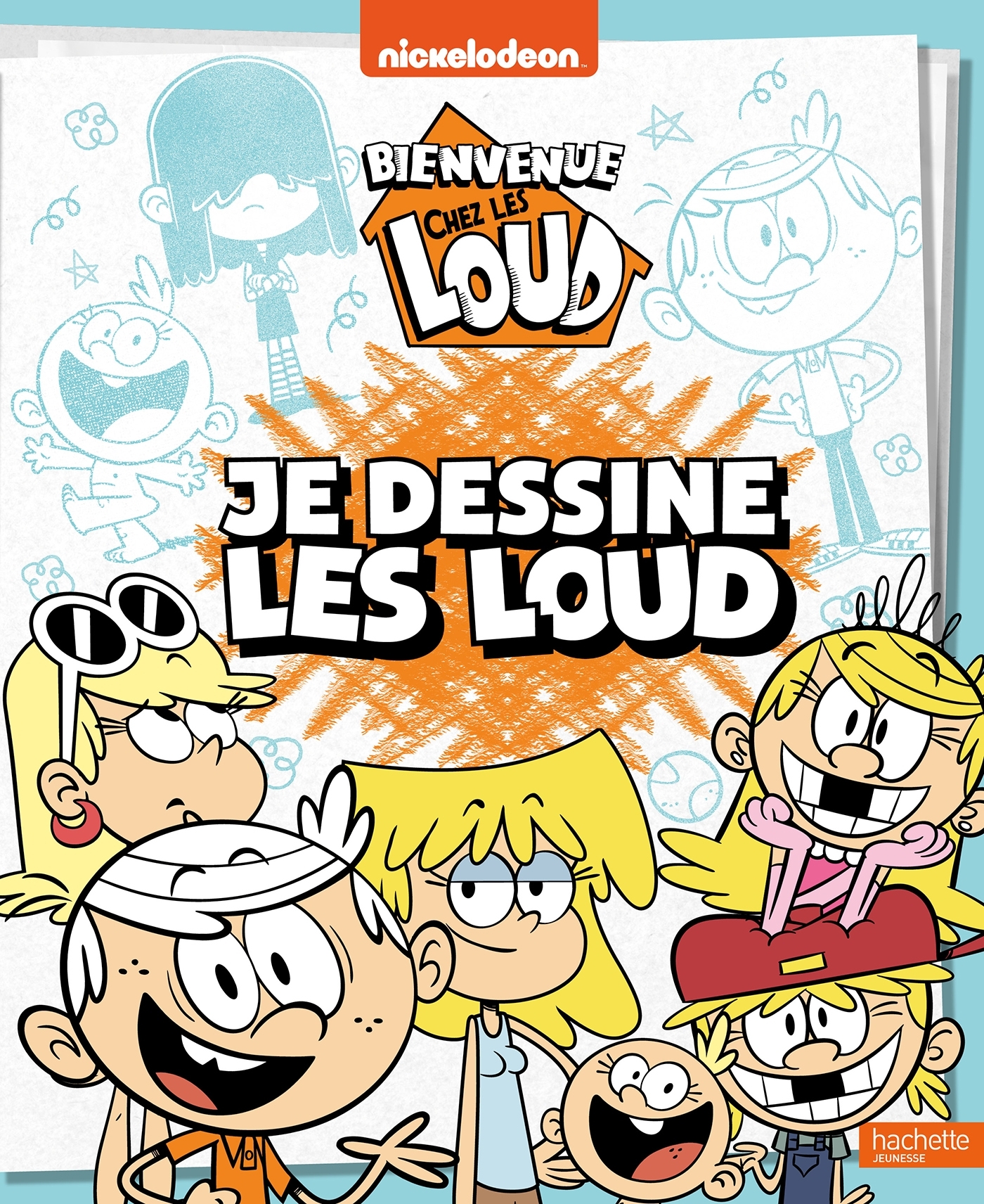 Bienvenue chez les Loud - Je dessine les Loud