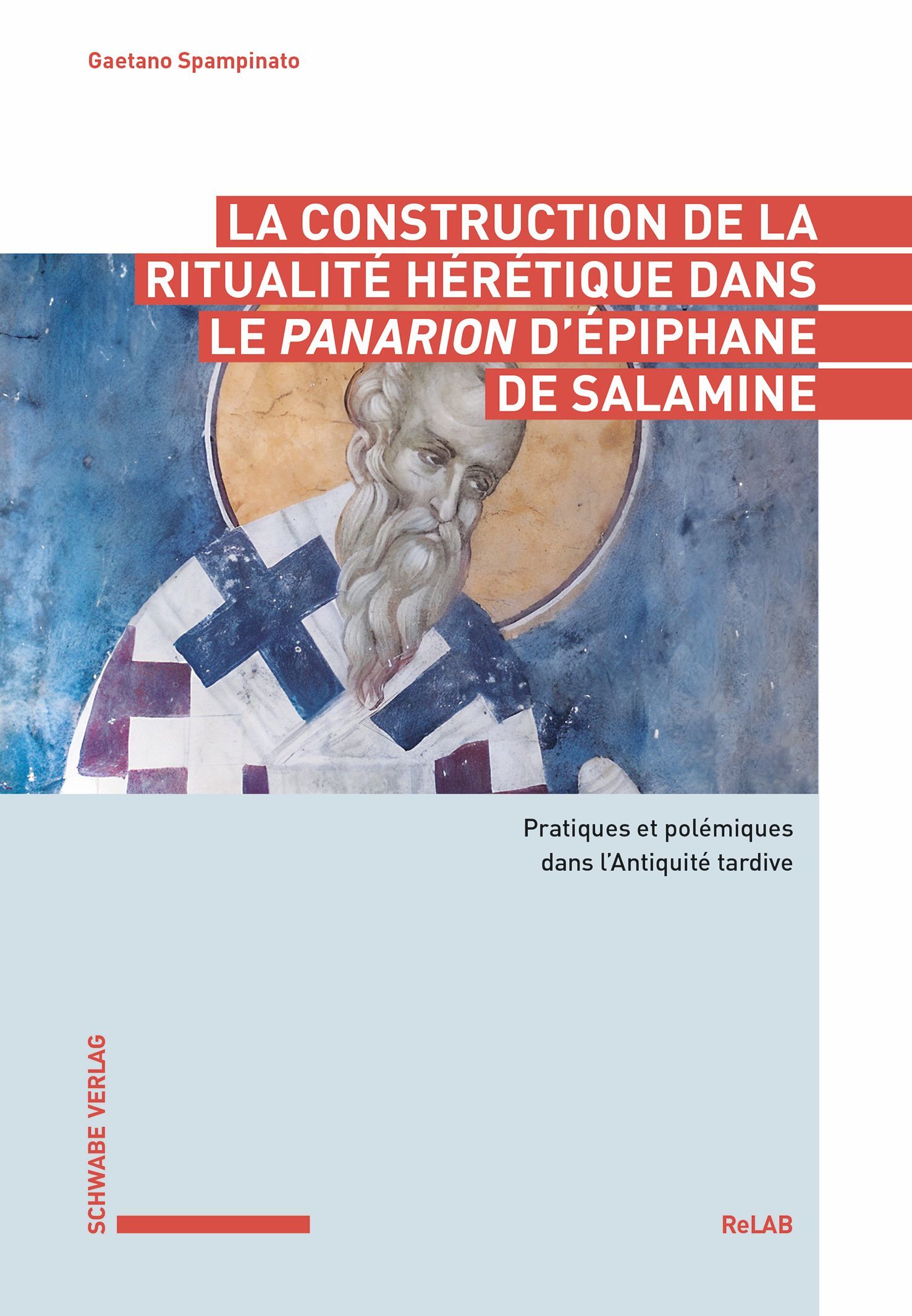 La construction de la ritualité hérétique dans le Panarion d'Épiphane de Salamine