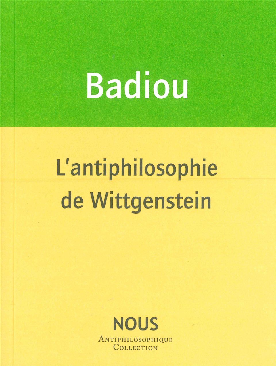 L' Antiphilosophie de Wittgenstein
