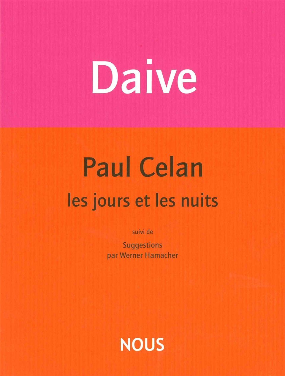 Paul Celan, Les Jours et les Nuits