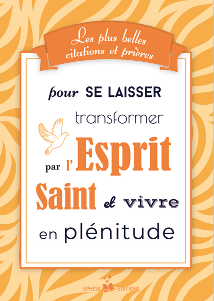 Les plus belles citations et prières pour se laisser transformer par l'Esprit Saint