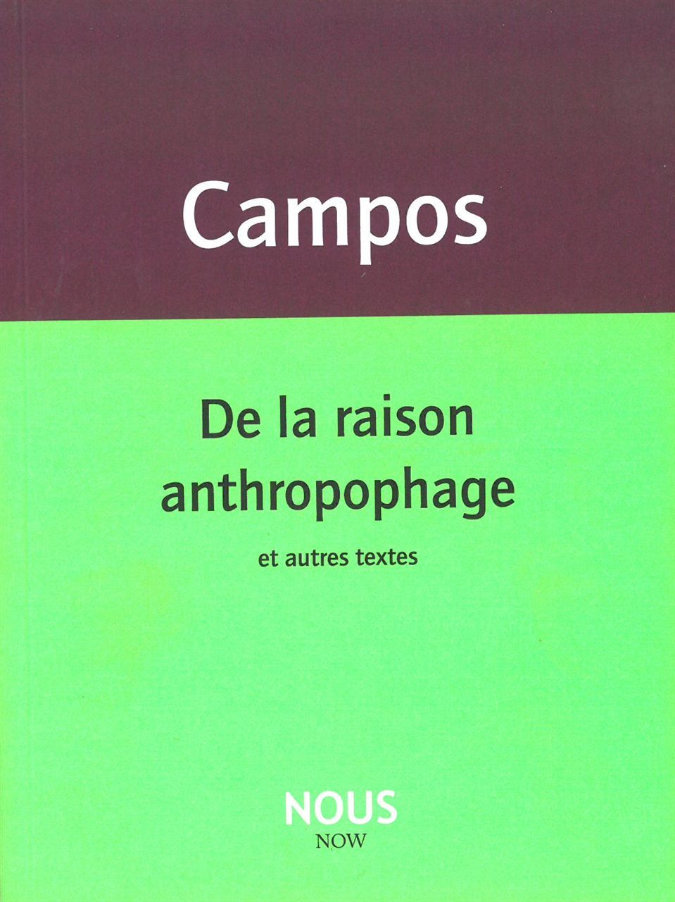 De la raison anthropophage