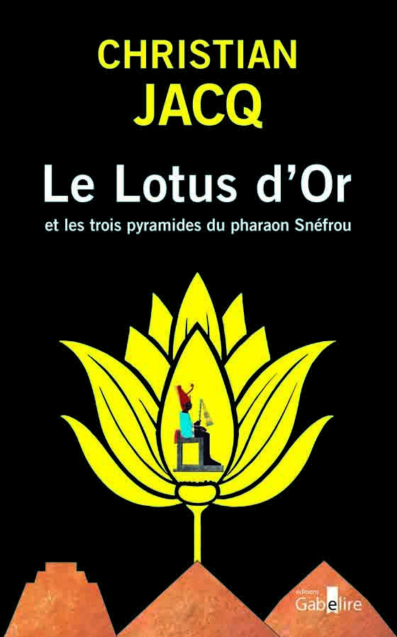 Le Lotus d'Or et les trois pyramides du pharaon Snéfrou