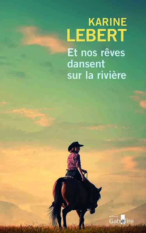 Et nos rêves dansent sur la rivière