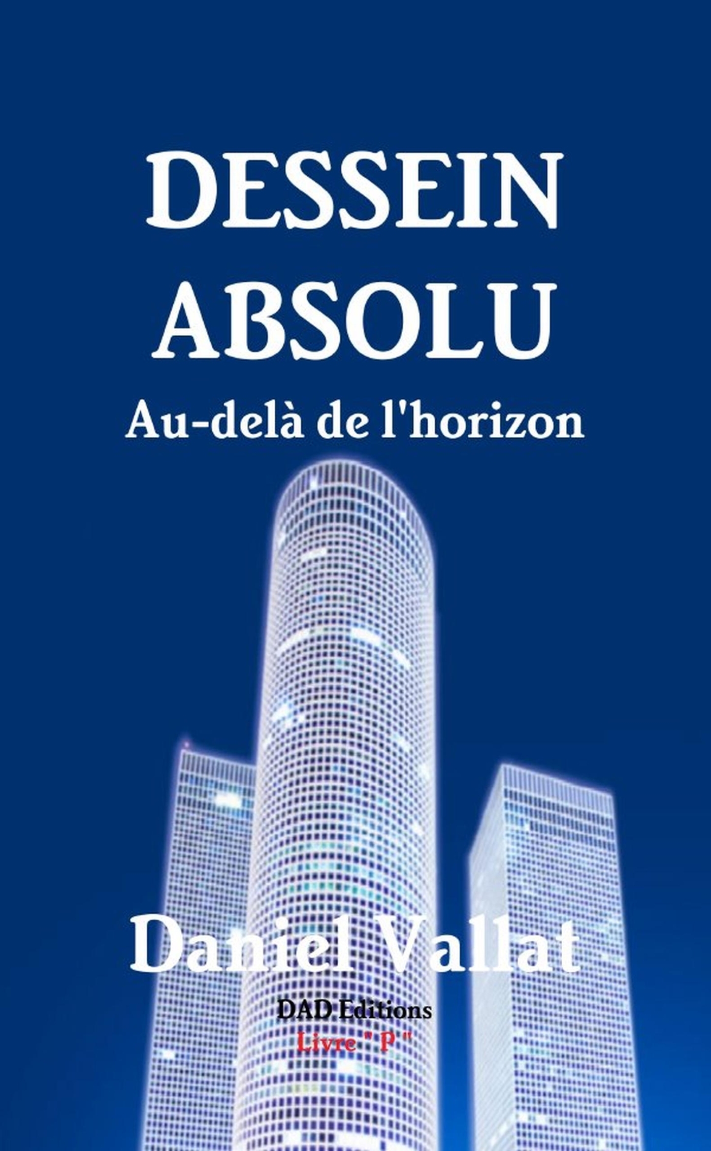 Dessein absolu - Au-delà de l'horizon