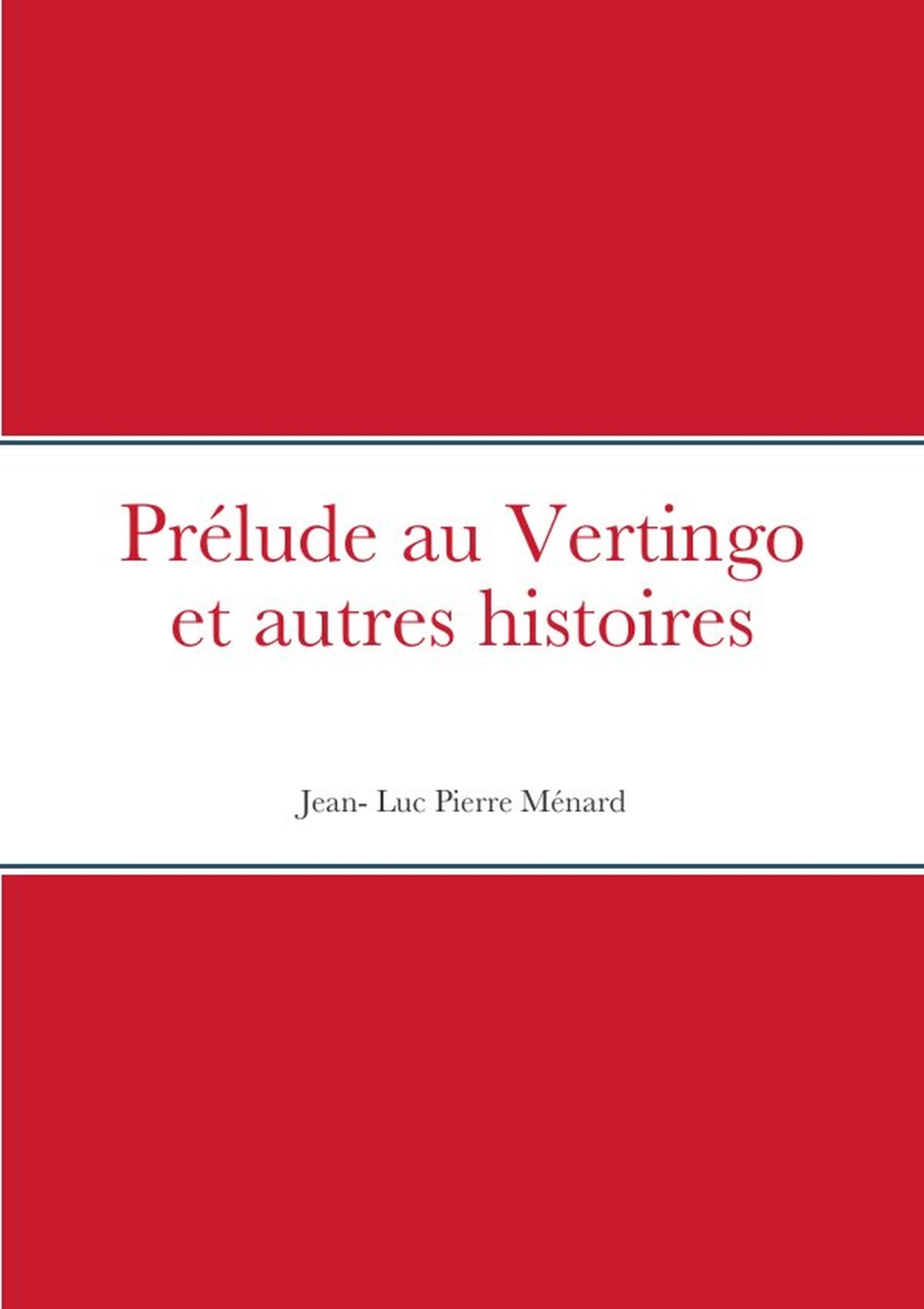 Prélude au Vertingo et autres histoires