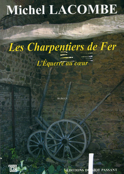 CHARPENTIERS DE FER (LES) TOME 1 - L'Equerre au coeur