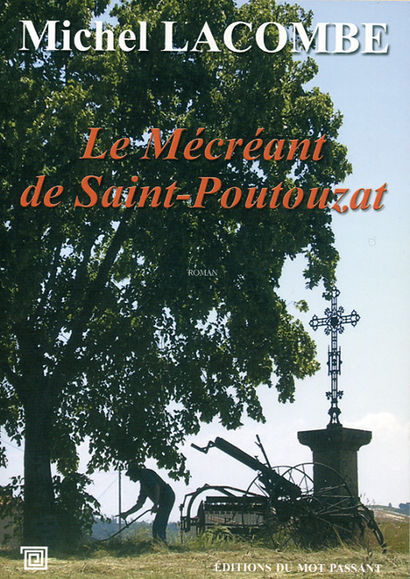 MECREANT DE SAINT POUTOUZAT (LE)