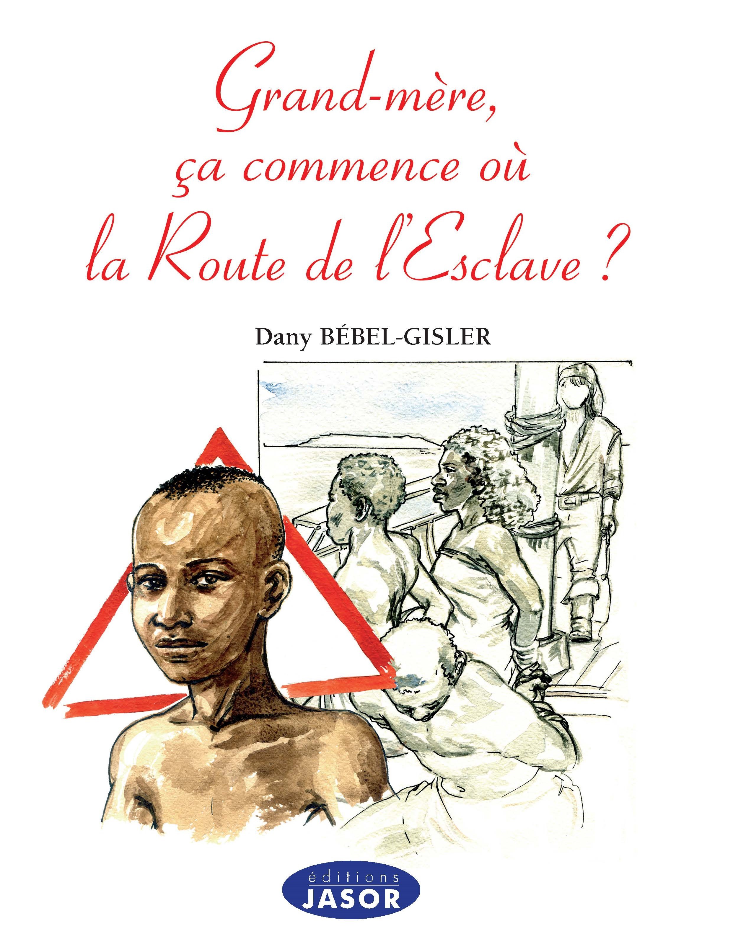Grand-mère, ça commence où la route de l'esclave ?