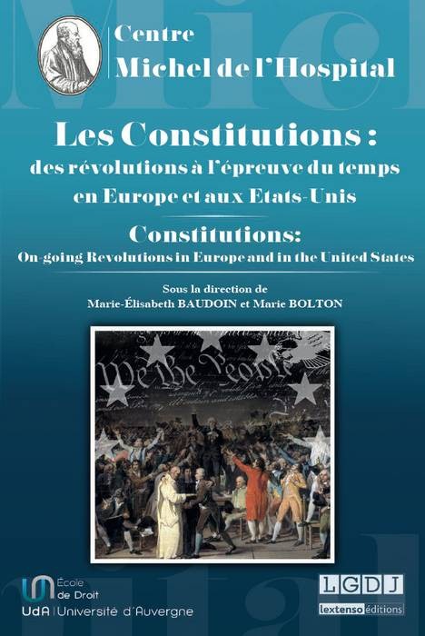 LES CONSTITUTIONS : DES RÉVOLUTIONS À L'ÉPREUVE DU TEMPS