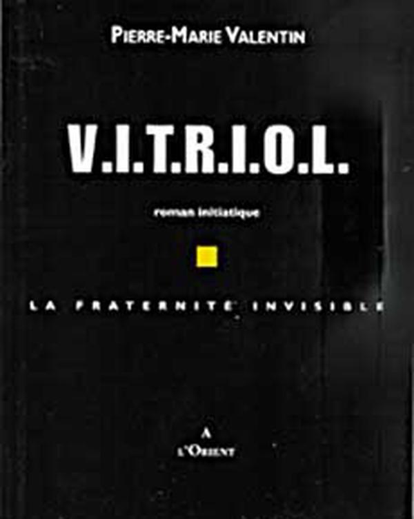 Vitriol fraternité invisible